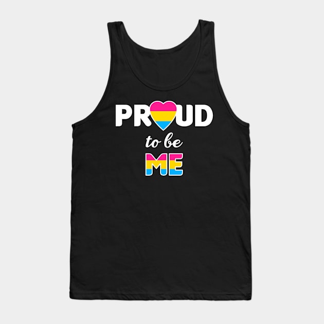 Proud to be Me - Pansexual Tank Top by BeeCee